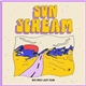 Sun Scream - Big Red Lazy Sun