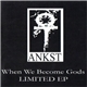 Ankst - When We Become Gods
