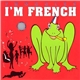 Froggies - I'm French