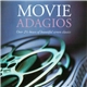 Various - Movie Adagios (Over 2½ Hours Of Beautiful Screen Classics)