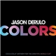 Jason Derulo - Colors