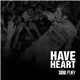 Have Heart - Live At Sound & Fury 2007