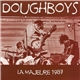 Doughboys - La Majeure 1987