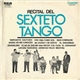 Sexteto Tango - Recital Del Sexteto Tango