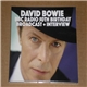 David Bowie - Bbc 50th Birthday Broadcast + Interview