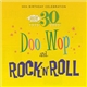 Various - 30th Birthday Celebration - Doo Wop And Rock 'N' Roll