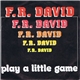 F.R. David - Play A Little Game
