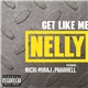 Nelly Featuring Nicki Minaj & Pharrell - Get Like Me