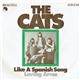 The Cats - Like A Spanish Song / Loving Arms