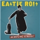 Eastie Ro!s - Achtung Stress!