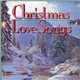 Various - Christmas Love Songs