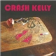 Crash Kelly - One More Heart Attack