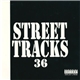 Various - Street Tracks 36