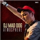 DJ Mad Dog - Atmosphere