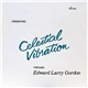 Edward Larry Gordon - Celestial Vibration