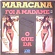 Maracaná - Foi A Madame / O Que Da