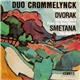 Dvorak / Smetana, Duo Crommelynck - Piano Four Hands