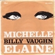 Billy Vaughn - Michelle / Elaine