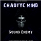 Chaotyc Mind - Sound Enemy