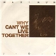 Maximum Joy - Why Cant We Live Together