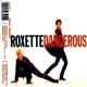 Roxette - Dangerous