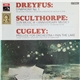 Dreyfus : Sculthorpe : Cugley - Symphony No. 1 / Sun Music III (Anniversary Music) / Prelude For Orchestra - Pan The Lake