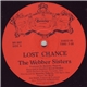 Webber Sisters - Lost Chance / What You Gonna Do About It