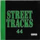 Various - Street Tracks 44