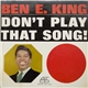 Ben E. King - Don't Play That Song!