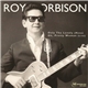 Roy Orbison - Only The Lonely (Mono) / Oh, Pretty Woman (Live)