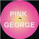 P!nk Vs. Georgie Porgie - Pink George