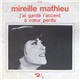 Mireille Mathieu - J'ai Gardé L'accent / A Cœur Perdu