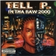 Tell P. - In Tha Raw 2000