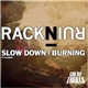 RacknRuin Ft. Illaman - Slow Down / Burning