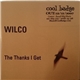 Wilco - The Thanks I Get