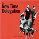 The Now Time Delegation - Watch For Today
