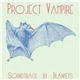 Blankets - Project Vampire OST