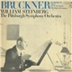 Bruckner, William Steinberg, The Pittsburgh Symphony Orchestra - Symphony No. 7 In E Major