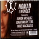 Nomad - I Wonder