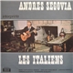 Andres Segovia - Interprète Les Italiens