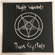 Twin Crystals / Night Wounds - Split 10
