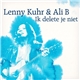 Lenny Kuhr & Ali B - Ik Delete Je Niet