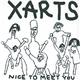Xarts - Nice To Meet You