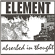 Element - Absorbed In Thought