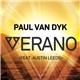 Paul van Dyk Feat. Austin Leeds - Verano