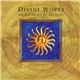 Divine Works - Ancient Person Of My Heart