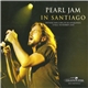 Pearl Jam - In Santiago