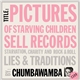 Chumbawamba - Pictures Of Starving Children Sell Records: Starvation, Charity And Rock & Roll - Lies & Traditions
