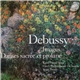 Debussy, Karel Patras, Czech Philharmonic Orchestra, Serge Baudo - Images / Danse Sacrée Et Profane