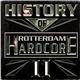 Various - History Of Rotterdam Hardcore II